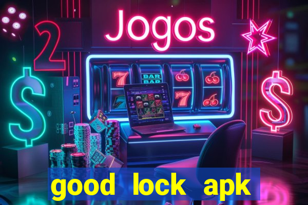 good lock apk android 13